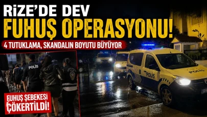 Rize’de dev fuhuş operasyonu: 4 tutuklama, skandalın boyutu büyüyor