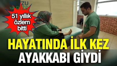 51 yıllık özlem bitti: Hayatında ilk kez ayakkabı giydi