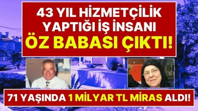43 Yıl Hizmetçilik Yaptığı Evin Sahibi Öz Babası Çıktı!