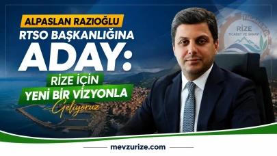 Alpaslan Razıoğlu RTSO Başkanlığına Aday: Rize İçin Yeni Bir Vizyonla Geliyoruz