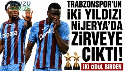 Trabzonspor'un Nijeryalı İki Yıldızı, Ülke Dışında Ödül Kazanarak Zirveye Yerleşti!