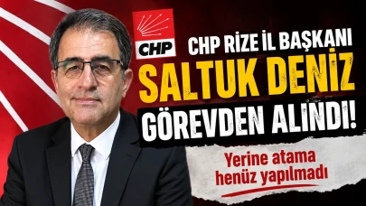 CHP Rize İl Başkanı Saltuk Deniz görevden alındı