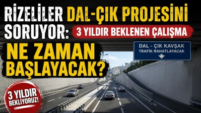 Rizeliler Dal-Çık Projesini Soruyor: 3 Yıldır Beklenen Çalışma Ne Zaman Başlayacak?