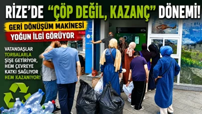Rize'de "Çöp Değil, Kazanç" Dönemi! Geri Dönüşüm Makinesi Yoğun İlgi Görüyor: Vatandaşlar Torbalarla Şişe Getiriyor