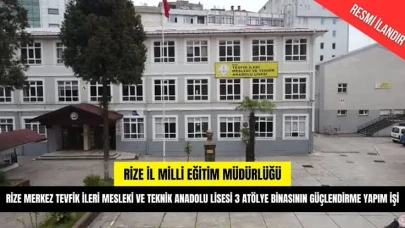 Rize'de Tevfik İleri MTAL B Blok Güçlendirme ve Onarım İşi İhaleye Çıkıyor