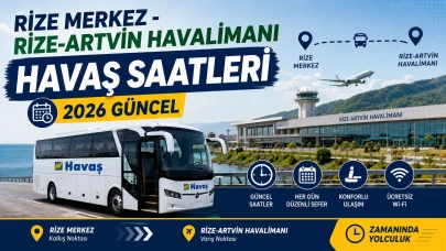 Rize Havaş Saatleri 2026 | Rize-Artvin Havalimanı Güncel Sefer Saatleri, Ücret ve Duraklar
