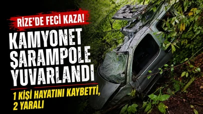 Rize'de Kamyonet Şarampole Yuvarlandı: 1 Kişi Hayatını Kaybetti, 2 Yaralı