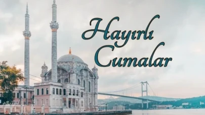 Hayırlı Cumalar mesajları! Cuma mesajları resimli 2026 | 10 Temmuz