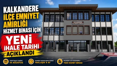 Kalkandere İlçe Emniyet Amirliği Hizmet Binası İçin Yeni İhale Tarihi Açıklandı