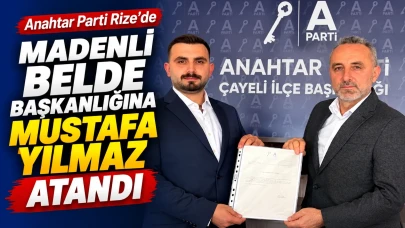 Anahtar Parti Rize'de Madenli Belde Başkanlığına Mustafa Yılmaz Atandı