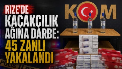 Rize'de kaçakçılık ağına darbe: 45 zanlı yakalandı