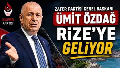 Zafer Partisi Genel Başkanı Ümit Özdağ Rize’ye geliyor