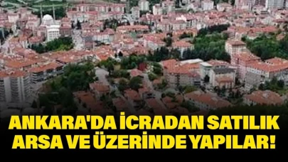 Ankara Kızılcahamam'da İcradan Satışa Sunulan Arsa ve İçindeki Yapılar!