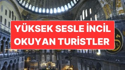 Ayasofya Camii'nde Yüksek Sesle İncil Okuyan İki Turist Gözaltına Alındı