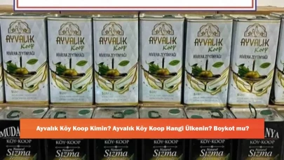 Ayvalık Köy Koop Kimin? Ayvalık Köy Koop Hangi Ülkenin? Boykot mu?