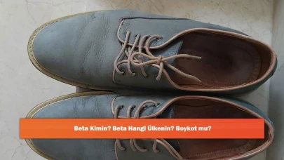 Beta Kimin? Beta Hangi Ülkenin? Boykot mu?