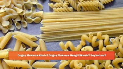 Doğuş Makarna Kimin? Doğuş Makarna Hangi Ülkenin? Boykot mu?