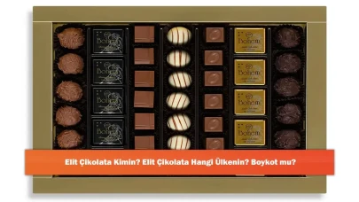 Elit Çikolata Kimin? Elit Çikolata Hangi Ülkenin? Boykot mu?