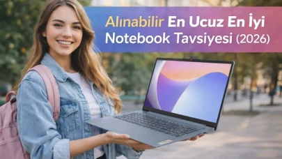En Ucuz En İyi Notebook Tavsiyesi (2026) - Ürün Tavsiyeleri