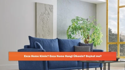 Enza Home Kimin? Enza Home Hangi Ülkenin? Boykot mu?