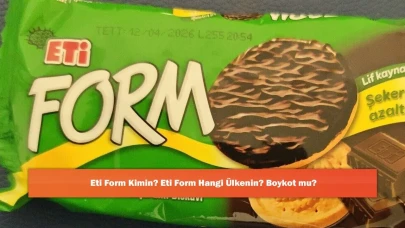 Eti Form Kimin? Eti Form Hangi Ülkenin? Boykot mu?