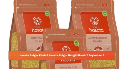 Hasata Bulgur Kimin? Hasata Bulgur Hangi Ülkenin? Boykot mu?