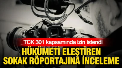 Hükümeti Eleştiren Sokak Röportajına Yasal İnceleme: TCK 301 Üzerinden İzin Talebi