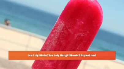 Ice Loly Kimin? Ice Loly Hangi Ülkenin? Boykot mu?
