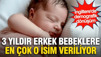 İngiltere'de Erkek Bebek İsimlerinde Üç Yıldır Değişmeyen Bir Şampiyon: İlk Sırada Aynı İsim!