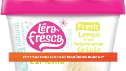 L'era Fresca Kimin? L'era Fresca Hangi Ülkenin? Boykot mu?