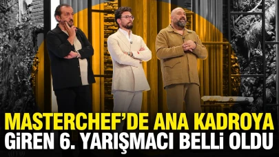 MasterChef'te Ana Kadroya Katılan 6. Yarışmacı Kim Oldu? İşte Son Gelişmeler!