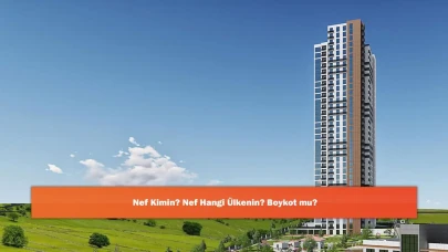 Nef Kimin? Nef Hangi Ülkenin? Boykot mu?
