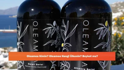 Oleamea Kimin? Oleamea Hangi Ülkenin? Boykot mu?
