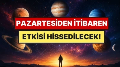 Pazartesiden itibaren hayatımızı etkileyecek : 5 büyük gezegen hareketi aynı güne denk geldi