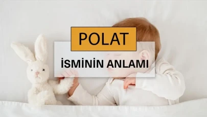 Polat İsminin Anlamı ve Kökü: Güçlü ve Dayanıklı
