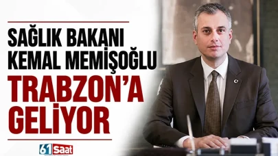 Sağlık Bakanı Kemal Memişoğlu, Trabzon'u Ziyaret Edecek!