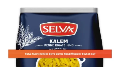Selva Gurme Kimin? Selva Gurme Hangi Ülkenin? Boykot mu?