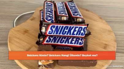 Snickers Kimin? Snickers Hangi Ülkenin? Boykot mu?