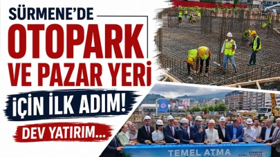 Sürmene'de Yeni Otopark ve Pazar Yeri İçin Çalışmalar Başladı!