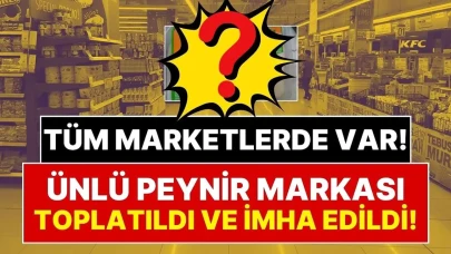 Tarım Bakanlığı'ndan Açıklama: Ünlü Peynir Markası İçin Marketlerden Çekme ve İmha Süreci Başlatıldı