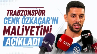 Trabzonspor, Cenk Özkacar transferinin maliyetini açıkladı