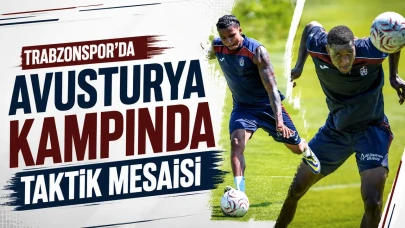 Trabzonspor, Avusturya'daki kampında taktiksel hazırlıklara yoğunlaştı
