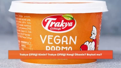 Trakya Çiftliği Kimin? Trakya Çiftliği Hangi Ülkenin? Boykot mu?