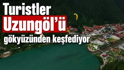 Uzungöl'de Turistler, Gökyüzünden Doğanın Güzelliklerini Keşfe Çıkıyor