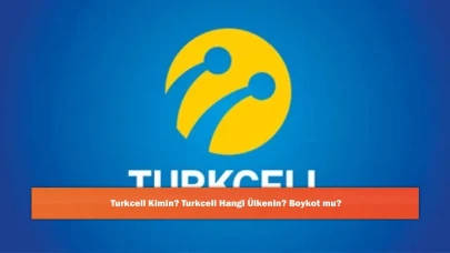 Turkcell Kimin? Turkcell Hangi Ülkenin? Boykot mu?