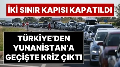 Türkiye-Yunanistan Sınırında İki Kapıda Geçişler Askıya Alındı