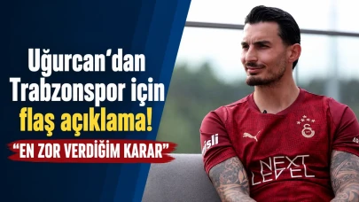 Uğurcan Çakır'dan Trabzonspor Hayatıyla İlgili Çarpıcı Açıklama: En Zor Seçimimi Yaptım!