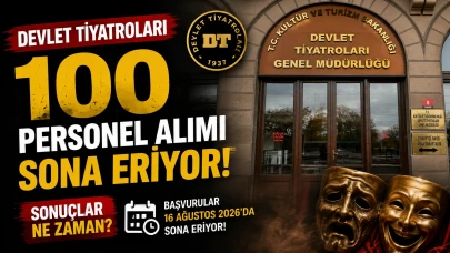 Devlet Tiyatroları 100 Personel Alımı Sona Eriyor! Sonuçlar Ne Zaman?