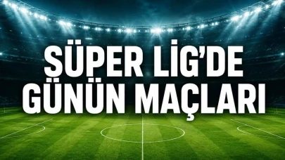 Süper Lig'de Bugün Hangi Maçlar Var? (15 Ağustos 2026 Cumartesi)