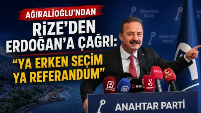Ağıralioğlu'ndan Rize'den Erdoğan'a Çağrı: "Ya Erken Seçim Ya Referandum"